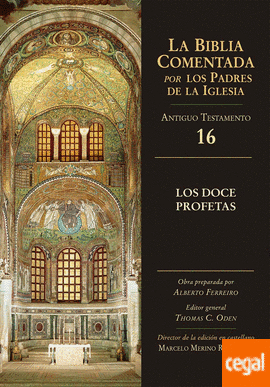 Los Doce Profetas La Biblia Comentada por los Padres de la Iglesia, AT 16