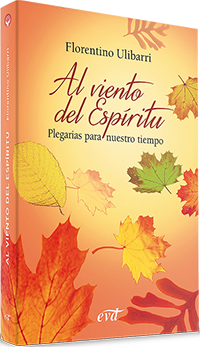Al viento del Espíritu Plegarias para nuestro tiempo