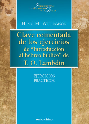 Clave comentada de los ejercicios de Introducción al Hebreo Bíblico de T. O. Lambdin