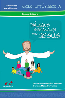 Diálogos semanales con Jesús Ciclo A: Tiempo ordinario Libro 2