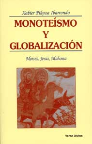 Monoteísmo y globalización Moisés, Jesús, Mahoma